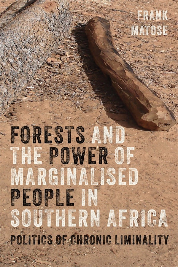 Book cover image for Forests and the Power of Marginalised People in Southern Africa ISBN: 9781847014313